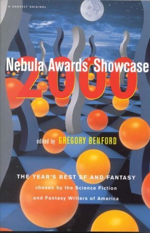 Nebula Awards Showcase 2000 The Year's Best SF and Fantasy Chosen by the Science-Fiction and Fantasy Writers of America  2000 9780156007054 Front Cover