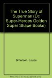 True Story of Superman N/A 9780307100054 Front Cover