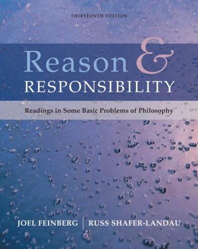 Reason and Responsibility Readings in Some Basic Problems of Philosophy 13th 2008 9780495096054 Front Cover