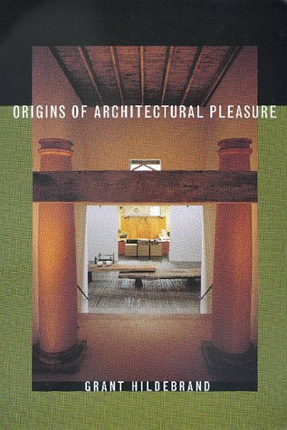 Origins of Architectural Pleasure   1999 9780520215054 Front Cover