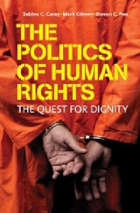 Politics of Human Rights The Quest for Dignity  2010 9780521614054 Front Cover