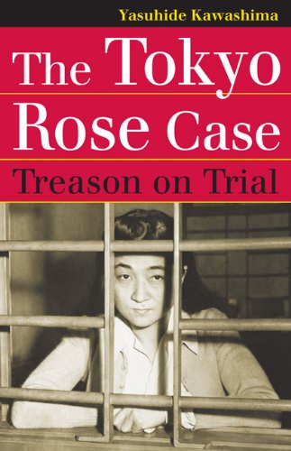 The Tokyo Rose Case: Treason on Trial  2013 9780700619054 Front Cover