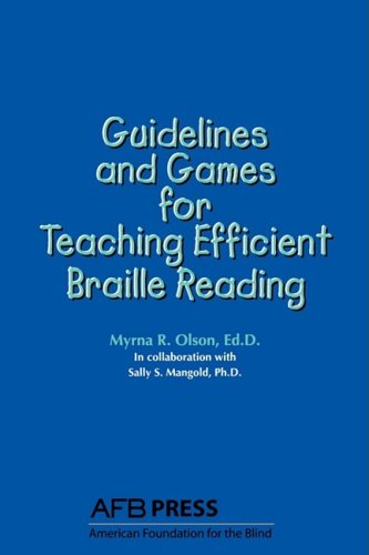 Guidelines and Games for Teaching Efficient Braille Reading  N/A 9780891281054 Front Cover