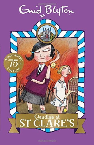 St Clare's: 07: Claudine at St Clare's   1944 9781444930054 Front Cover