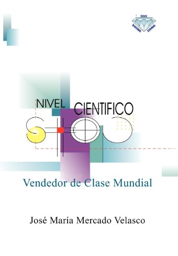 Vendedor De Clase Mundial: Capacidad Para Vender Cualquier Producto O Servicio En Cualquier Parte Del Mundo  2012 9781463331054 Front Cover