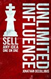 Unlimited Influence Sell Any Idea One on One N/A 9781494456054 Front Cover