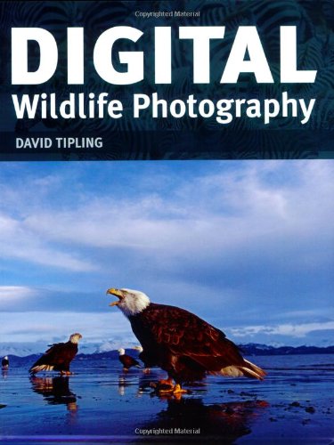 Digital Wildlife Photography   2007 9781554073054 Front Cover