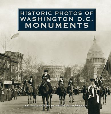 Historic Photos of Washington D. C. Monuments  N/A 9781596525054 Front Cover