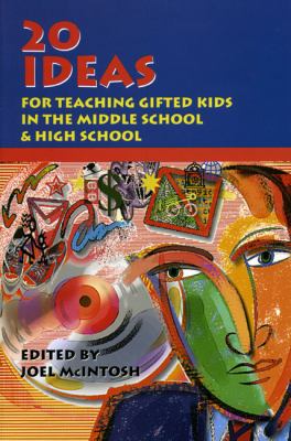 20 Ideas For Teaching Gifted Kids in the Middle School and High School N/A 9781882664054 Front Cover
