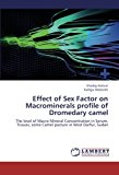 Effect of Sex Factor on MacRominerals Profile of Dromedary Camel  N/A 9783659219054 Front Cover
