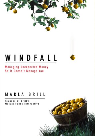 Windfall! Managing Unexpected Money Before It Manages You  2002 9780028642055 Front Cover