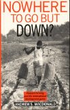 Nowhere to Go but Down?   1989 9780044453055 Front Cover
