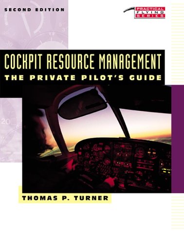 Cockpit Resource Management The Private Pilot's Guide 2nd 1998 9780070656055 Front Cover