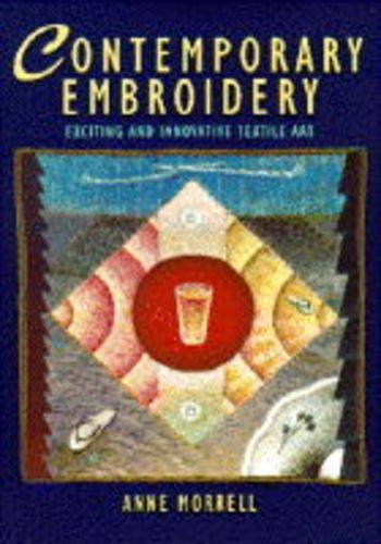 Contemporary Embroidery Exciting and Innovative Textile Art  1994 9780289801055 Front Cover