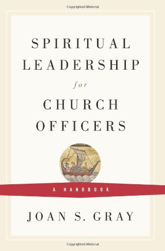 Spiritual Leadership for Church Officers A Handbook  2009 9780664503055 Front Cover