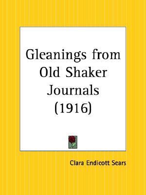 Gleanings from Old Shaker Journals  Reprint  9780766180055 Front Cover