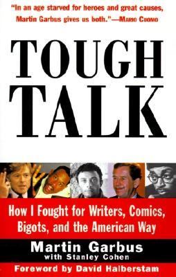 Tough Talk How I Fought for Writers, Comics, Bigots, and the American Way N/A 9780812991055 Front Cover