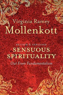 Sensuous Spirituality : Out from Fundamentalism  2008 9780829818055 Front Cover