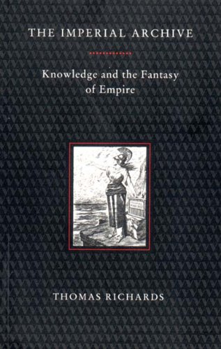 Imperial Archive Knowledge and the Fantasy of Empire  1993 9780860916055 Front Cover