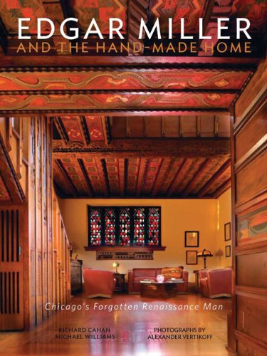 Edgar Miller and the Hand-Made Home Chicago's Forgotten Renaissance Man N/A 9780978545055 Front Cover