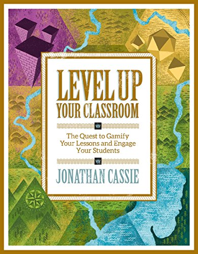Level up Your Classroom The Quest to Gamify Your Lessons and Engage Your Students  2016 9781416622055 Front Cover