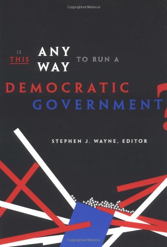 Is This Any Way to Run a Democratic Government?   2004 9781589010055 Front Cover