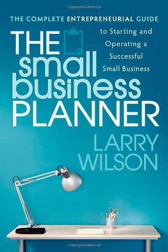 Small Business Planner The Complete Entrepreneurial Guide to Starting and Operating a Successful Small Business N/A 9781600379055 Front Cover