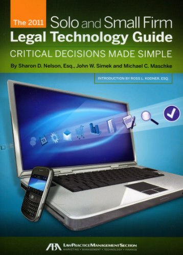 2011 Solo and Small Firm Legal Technology Guide Critical Decisions Made Simple  2011 9781616321055 Front Cover