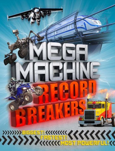 Mega Machine Record Breakers   2013 9781783120055 Front Cover