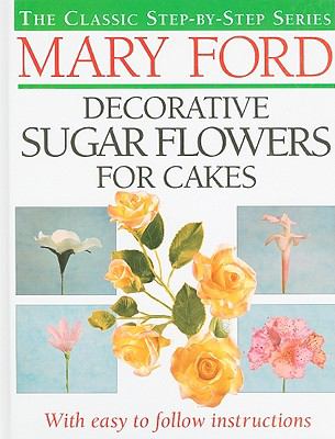 Decorative Sugar Flowers for Cakes   1998 9781854794055 Front Cover