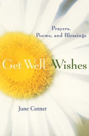 Get Well Wishes : Prayers, Poems, and Blessings Large Type  9780060197056 Front Cover