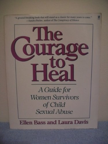 Courage to Heal A Guide for Women Survivors of Child Sexual Abuse N/A 9780060551056 Front Cover