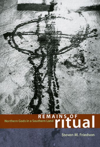 Remains of Ritual Northern Gods in a Southern Land  2009 9780226265056 Front Cover