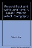 Polaroid Black and White Land Films  N/A 9780240517056 Front Cover