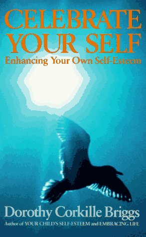 Celebrate Yourself Enhancing Your Own Self-Esteem N/A 9780385131056 Front Cover