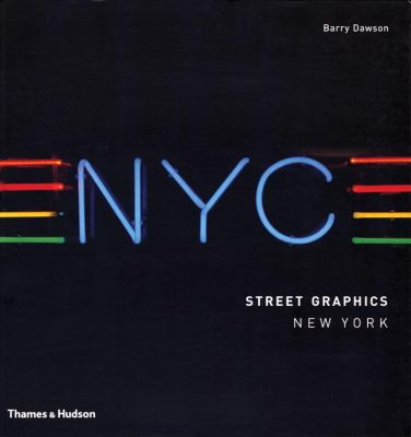 NYC: Street Graphics New York   2003 9780500284056 Front Cover