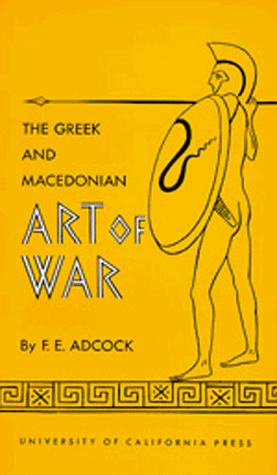Greek and Macedonian Art of War   1962 (Reprint) 9780520000056 Front Cover