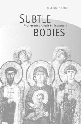 Subtle Bodies Representing Angels in Byzantium  2001 9780520224056 Front Cover