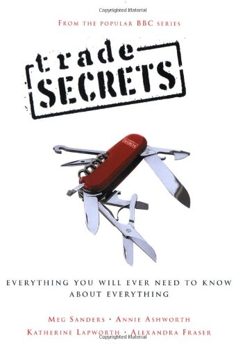Trade Secrets Everything You Will Ever Need to Know about Everything 2nd 2003 (Revised) 9780752856056 Front Cover