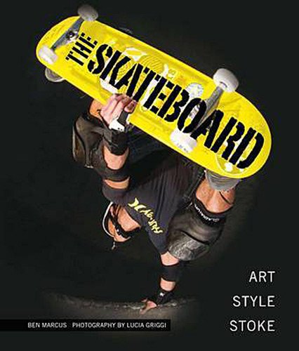 Skateboard The Good, the Rad, and the Gnarly: an Illustrated History  2010 9780760338056 Front Cover