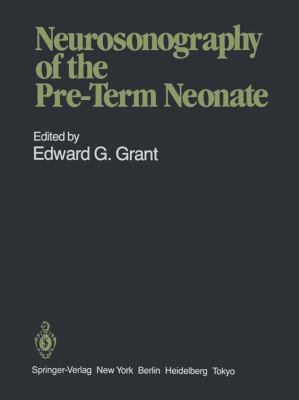 Neurosonography of the Pre-Term Neonate   1986 9781461386056 Front Cover