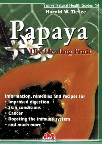 Papaya, the Healing Fruit  N/A 9781553120056 Front Cover