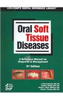 Oral Soft Tissue Diseases 1st 2005 (Revised) 9781591951056 Front Cover