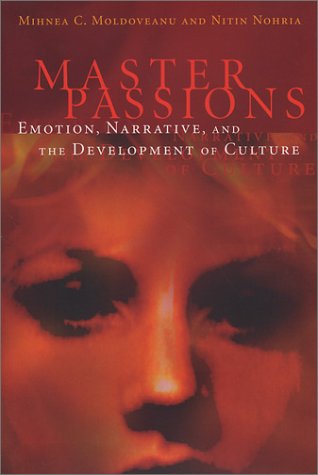 Master Passions Emotion, Narrative, and the Development of Culture  2002 9780262134057 Front Cover