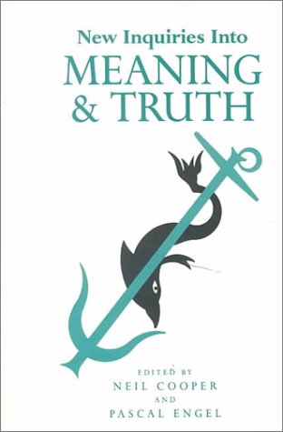 New Inquiries into Meaning and Truth  1991 9780312062057 Front Cover