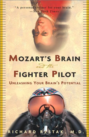 Mozart's Brain and the Fighter Pilot Unleashing Your Brain's Potential  2003 9780609810057 Front Cover