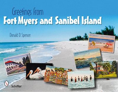 Greetings from Fort Myers and Sanibel Island   2009 9780764333057 Front Cover