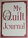My Quilt Journal N/A 9780891459057 Front Cover