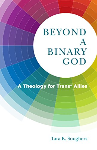 Beyond a Binary God A Theology for Trans* Allies  2018 9780898690057 Front Cover