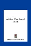Mind That Found Itself  N/A 9781161418057 Front Cover